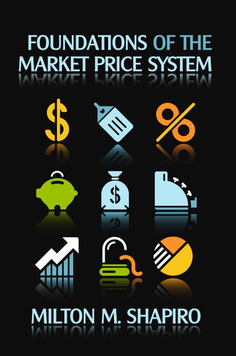 Foundations of the Market Price System by Shapiro Foundations of the Market Price System by Shapiro